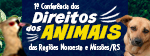 1ª Conferência dos Direitos dos Animais das Regiões Noroeste e Missões/RS (e)