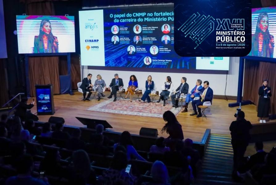 Painel do XVII Congresso Estadual do MP discute o papel estratégico do CNMP no fortalecimento da carreira do Ministério Público