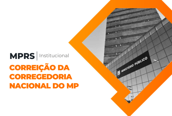 MPRS recebe correição da Corregedoria Nacional do Ministério Público