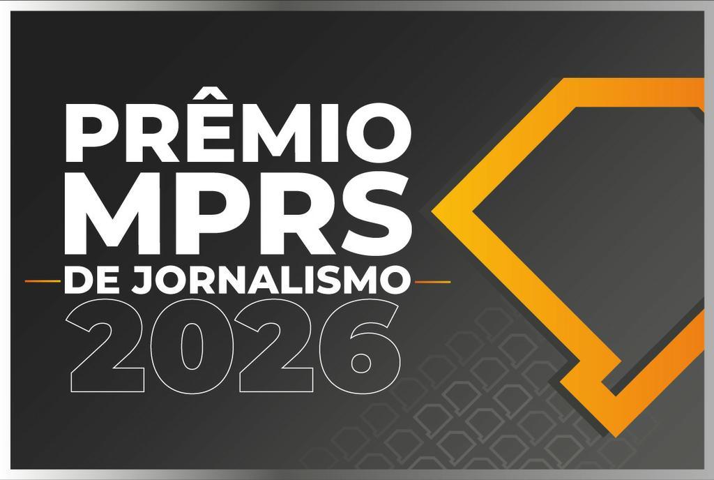 Inscrições prorrogadas para o Prêmio MPRS de Jornalismo 2026