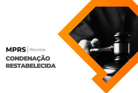 Em recurso do MPRS, STJ restabelece condenação por morte de recém-nascida e mulher é presa novamente