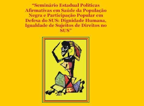 Seminário sobre a saúde da população negra será realizado dias 19 e 20 de julho