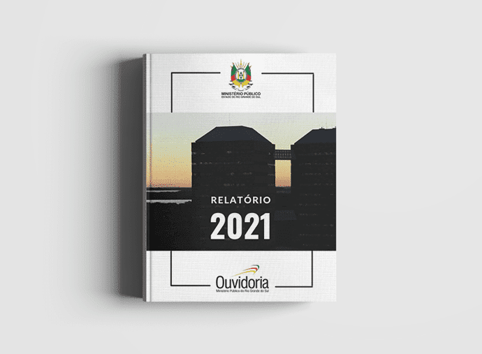Relatório de Atividades 2021 - Ouvidoria MPRS