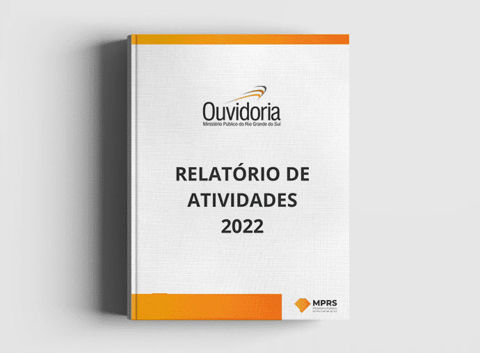 Relatório de Atividades 2022 - Ouvidoria MPRS
