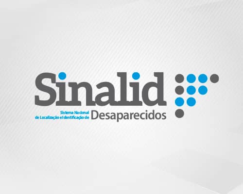 Sistema Nacional de Localização e Identificação de Desaparecidos - SINALID